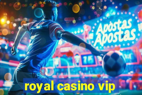 royal casino vip